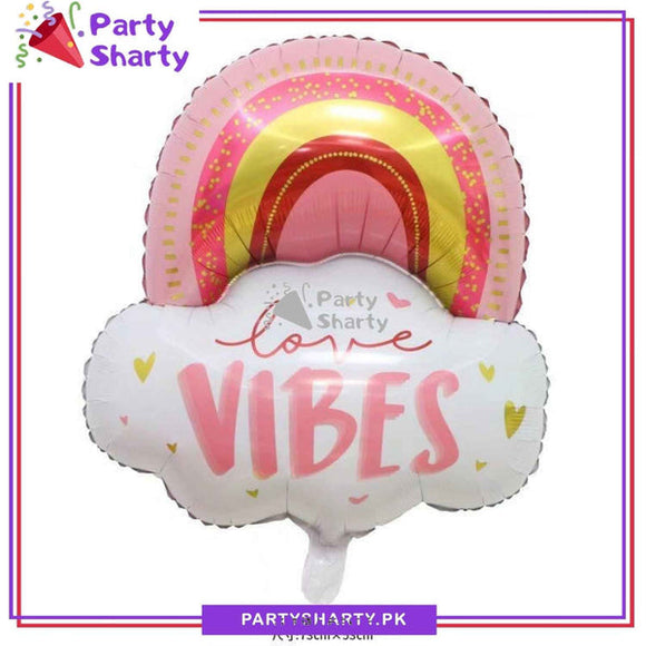 Cloud Rainbow with Love Vibes Printed Foil Balloons For Party Decoration and Celebration